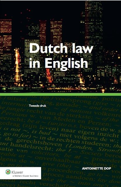 Dutch law in English, Antoinette Dop - Paperback - 9789013111972