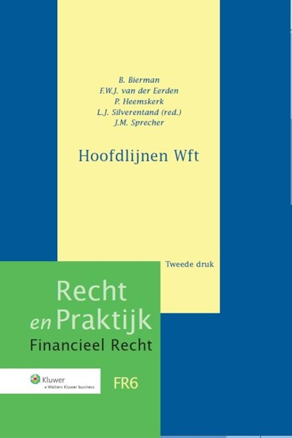 Hoofdlijnen Wft, B. Bierman ; F.W.J. van der Eerden ; Folkert van der Eerden ; P. Heemskerk ; J.M. Sprecher - Gebonden - 9789013114959