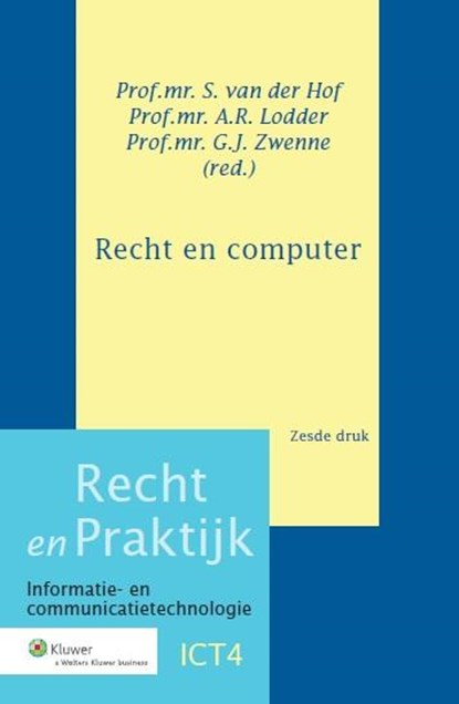 Recht en computer, S. van der Hof ; A.R. Lodder ; G.J. Zwenne - Gebonden - 9789013116090
