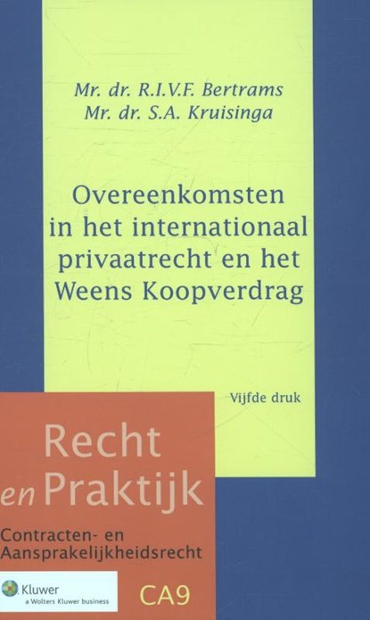 Overeenkomsten in het internationaal privaatrecht en het Weens koopverdrag, R.I.V.F. Bertrams ; S.A. Kruisinga - Gebonden - 9789013117523