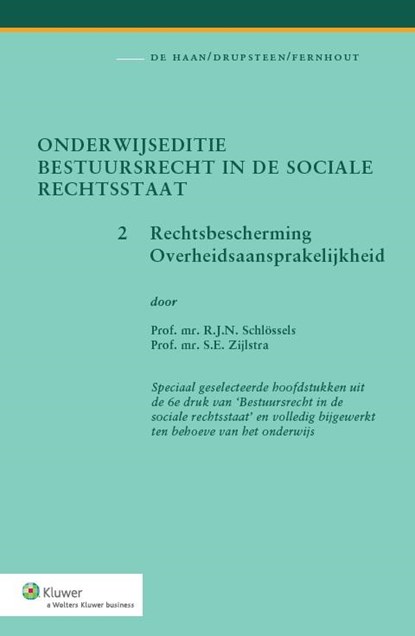 Onderwijseditie bestuursrecht in de sociale rechtsstaat 2 Rechtsbescherming overheidsaansprakelijkheid, R.J.N. Schlössels ; S.E. Zijlstra - Paperback - 9789013117622