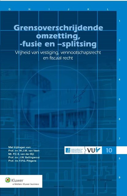 Grensoverschrijdende omzetting, -fusie en splitsing, W.J.M. van Veen ; P.C.S. van der Bijl ; J.W. Bellingwout ; F.P.G. Potgens - Paperback - 9789013118872