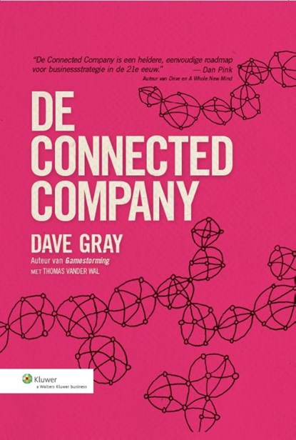 De connected company, Dave Gray ; Thomas vander Wal - Gebonden - 9789013118933