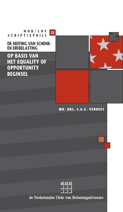 Heffing van schenk-en erfbelasting obv equality of oppertunity beginsel, S.A.G. Verhees - Paperback - 9789013119015