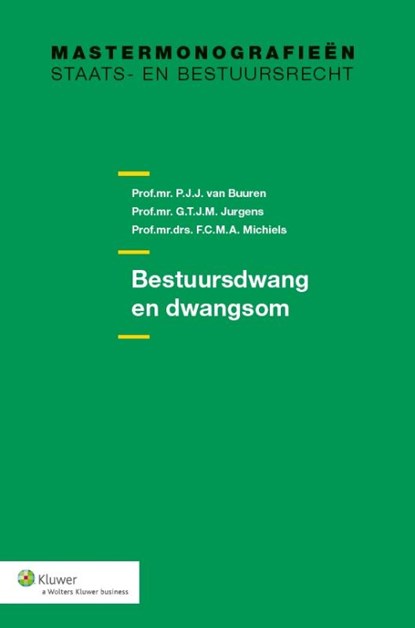 Bestuursdwang en dwangsom, P.J.J. van Buuren ; G.T.J.M. Jurgens ; F.C.M.A. Michiels - Paperback - 9789013120271