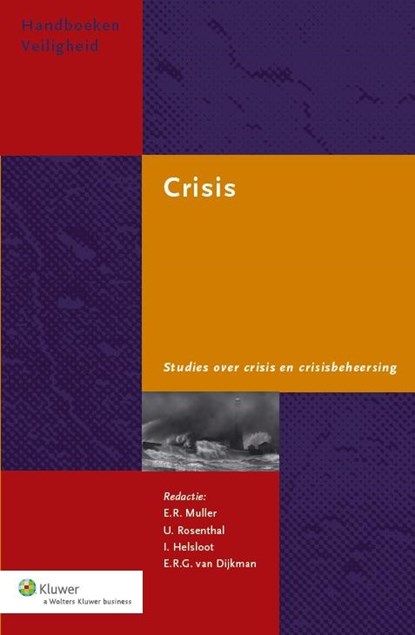 Crisis, E.R. Muller ; U. Rosenthal ; I. Helsloot ; E.R.G. Dijkman - Paperback - 9789013121186