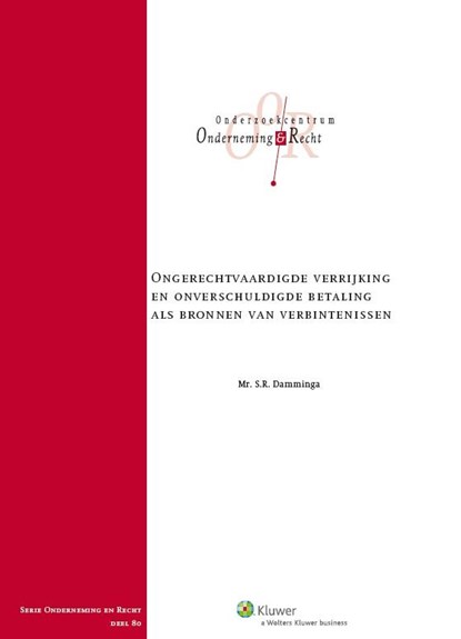 Ongerechtvaardigde verrijking en onverschuldigde betaling als bronnen van verbintenissen, Stijn Reinold Damminga - Gebonden - 9789013121810