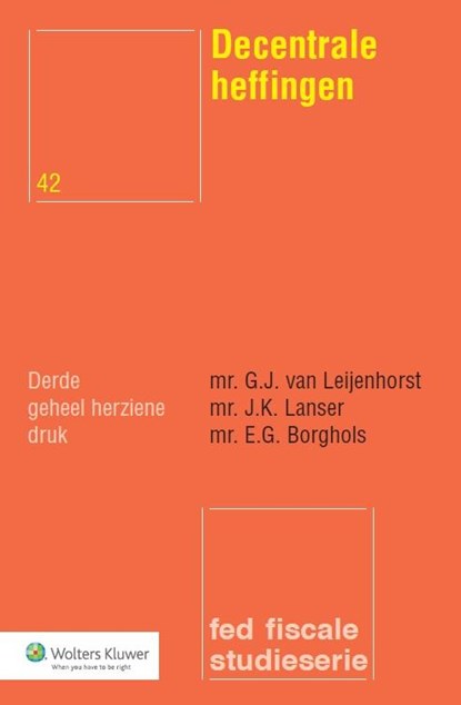 Decentrale heffingen, Hans van Leijenhorst ; Jennifer Lanser ; Edwin Borghols - Paperback - 9789013123548