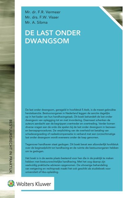 De last onder dwangsom, F.R. Vermeer ; F.W. Visser ; A. Sibma - Paperback - 9789013123746