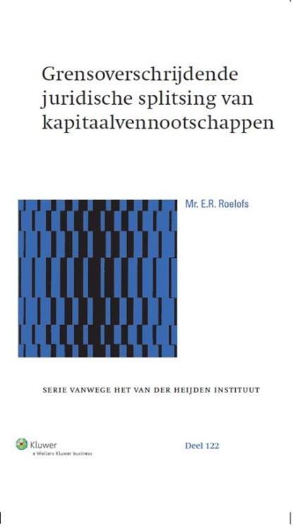 Grensoverschrijdende juridische splitsing van kapitaalvennootschappen, Erwin Ronald Roelofs - Gebonden - 9789013124873