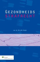 Gezondheidsstrafrecht | W.L.J.M. Duijst | 