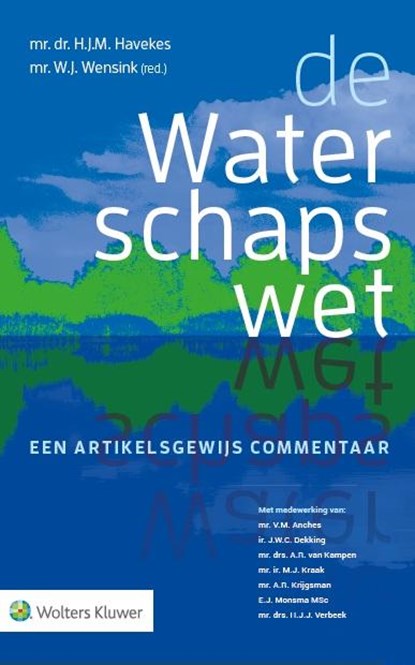 De waterschapswet, V.M. Anches ; J.W.C. Dekking ; A.R. van Kampen ; M.J. Kraak - Gebonden - 9789013127843