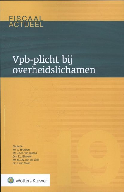 Vpb-plicht bij overheidslichamen, C. Bruijsten ; J.A.R. van Eijsden ; F.J. Eisweier ; M.J.W. van der Geld ; J. van Strien - Paperback - 9789013128093