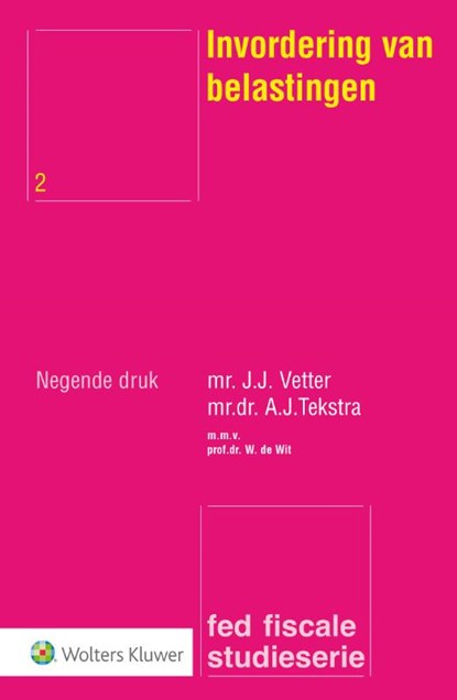 Invordering van belastingen, J.J. Vetter ; A.J. Tekstra - Paperback - 9789013128727