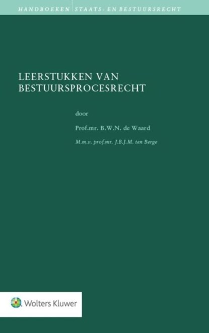 Leerstukken van bestuursprocesrecht, B.W.N. de Waard - Ebook - 9789013132236