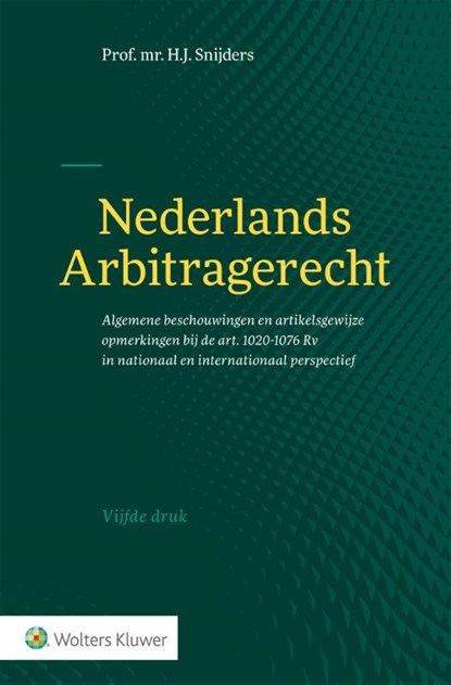 Nederlands Arbitragerecht, H.J. Snijders - Gebonden - 9789013132281
