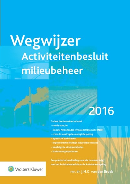 Activiteitenbesluit milieubeheer 2016, J.H.G. van den Broek - Paperback - 9789013132670