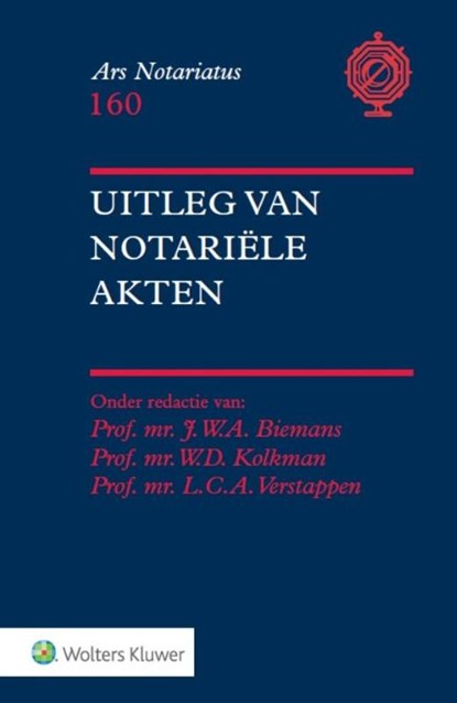Uitleg van notariële akten, J.W.A. Biemans ; W.D. Kolkman ; L.C.A. Verstappen - Paperback - 9789013133356