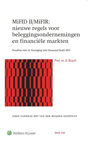 MiFID II/MiFIR: nieuwe regels voor beleggingsondernemingen en financiële markten, D. Busch - Gebonden - 9789013133462