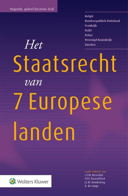 Het Staatsrecht van 7 Europese landen, L.F.M. Besselink ; P.P.T. Bovend'Eert ; J.L.W. Broeksteeg ; R. de Lange - Paperback - 9789013133707