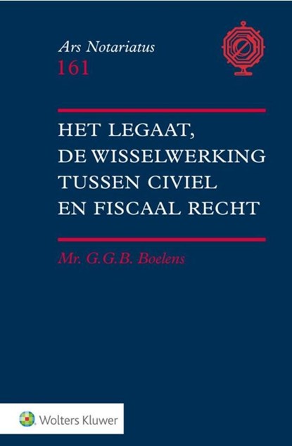 Het legaat, de wisselwerking tussen civiel en fiscaal recht, C.G.B. Boelens - Ebook - 9789013133875