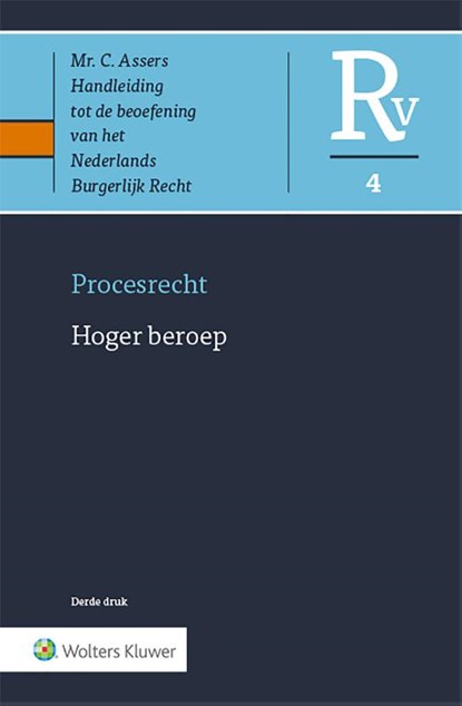 Procesrecht 4 Hoger Beroep, F.B. Bakels ; A. Hammerstein ; E.M. Wesseling-van Gent - Gebonden - 9789013133950