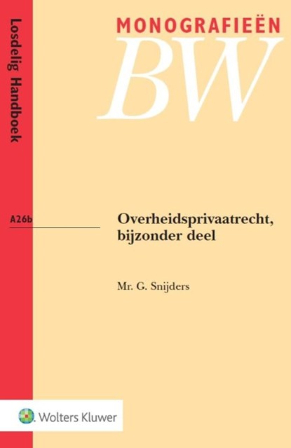 Overheidsprivaatrecht, bijzonder deel, G. Snijders - Ebook - 9789013136159