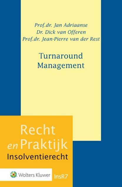 Turnaround management, Jan Adriaanse ; Dick van Offeren ; Jean-Pierre van der Rest - Gebonden - 9789013136784