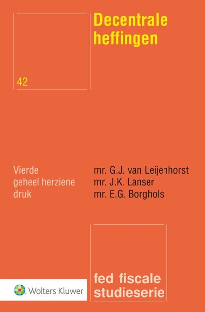 Decentrale heffingen, G.J. van Leijenhorst ; J.K. Lanser ; E.G. Borghols - Paperback - 9789013136913