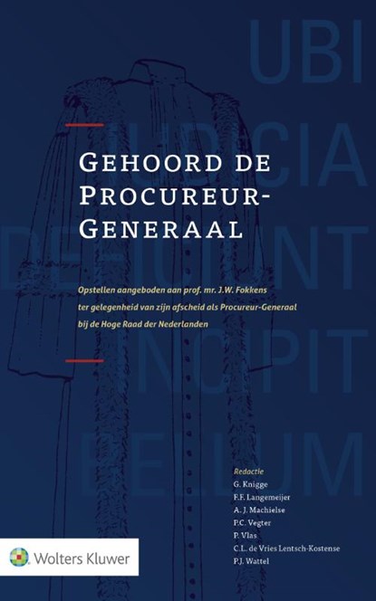 Gehoord de procureur-generaal, G. Knigge ; F.F. Langemeijer ; A.J. Machielse ; P.C. Vegter ; P. Vlas ; C.L. de Vries Lentsch-Kostense ; P.J. Wattel - Gebonden - 9789013137279