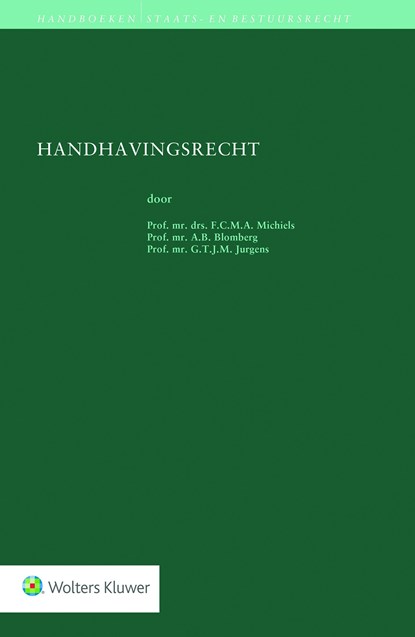 Handhavingsrecht, F.C.M.A. Michiels ; A.B. Blomberg ; G.T.J.M. Jurgens - Ebook - 9789013137620