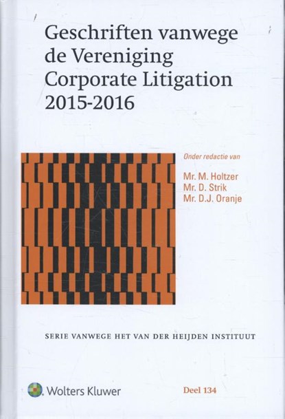 Geschriften vanwege de Vereniging Corporate Litigation 2015-2016, M. Holzer - Gebonden - 9789013137811