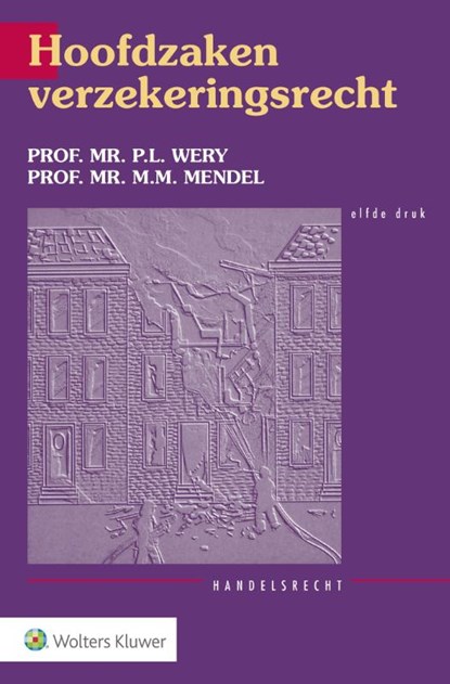 Hoofdzaken verzekeringsrecht, P.L. Wery ; M.M. Mendel - Paperback - 9789013138054