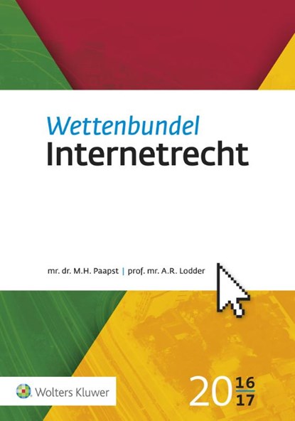 Wettenbundel internetrecht 2016-2017, M.H. Paapst - Paperback - 9789013138443
