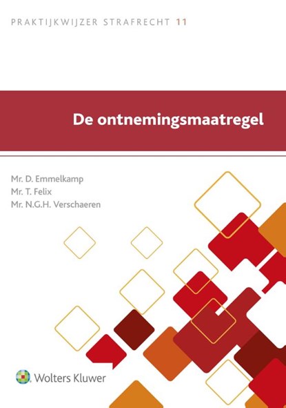 De ontnemingsmaatregel, D. Emmelkamp ; T. Felix ; N.G.C. Verschaeren - Paperback - 9789013139150