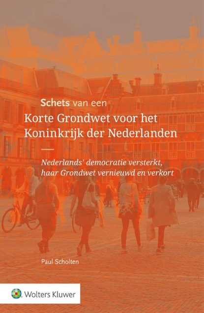 Schets van een Korte Grondwet voor het Koninkrijk der Nederlanden, Paul Scholten - Paperback - 9789013139617