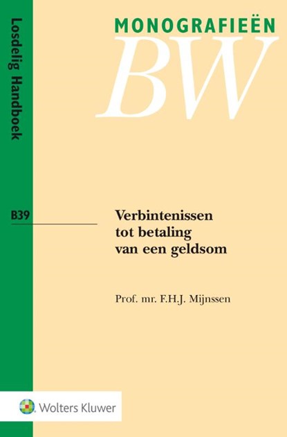 Verbintenissen tot betaling van een geldsom, F.H.J. Mijnssen - Paperback - 9789013140187