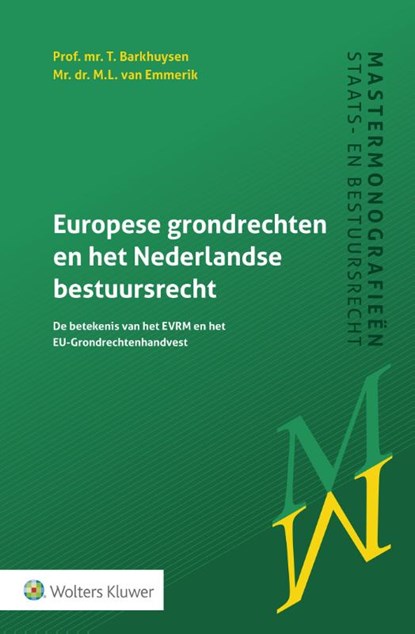 Europese grondrechten en het Nederlandse bestuursrecht, T. Barkhuysen ; M.L. van Emmerik - Paperback - 9789013140569