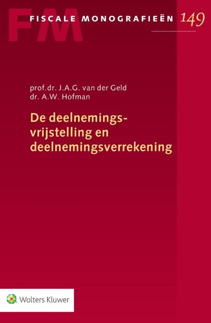 De deelnemingsvrijstelling en deelnemingsverrekening, J.A.G. van der Geld ; A.W. Hofman - Paperback - 9789013142709