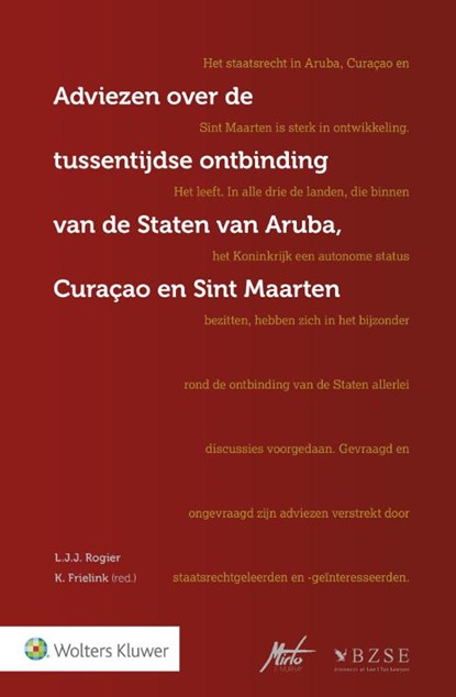 Adviezen tussentijdse ontbinding Staten van Aruba, Curaçao en Sint Maarten, L.J.J. Rogier ; K. Frielink - Paperback - 9789013144024