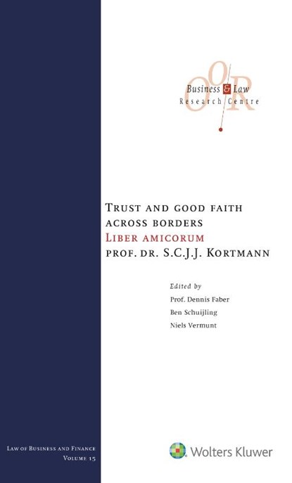 Trust and good faith across borders, Dennis Faber ; Ben Schuijling ; Niels Vermunt - Gebonden - 9789013145083