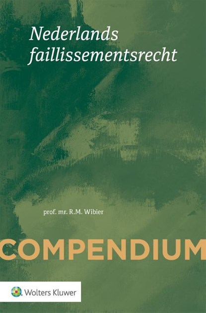Compendium van het Nederlands faillissementsrecht, R.M. Wibier - Paperback - 9789013147599