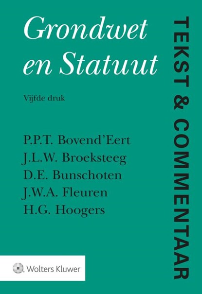 Grondwet en Statuut, P.P.T. Bovend'Eert ; J.L.W. Broeksteeg ; D.E. Bunschoten ; J.W.A. Fleuren - Gebonden - 9789013148374