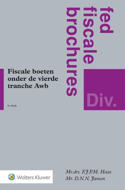 Fiscale boeten onder de vierde tranche Awb, F.J.P.M. Haas ; D.N.N. Jansen - Paperback - 9789013149470