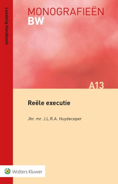 Reële executie, J.L.R.A. Huydecoper - Paperback - 9789013150186