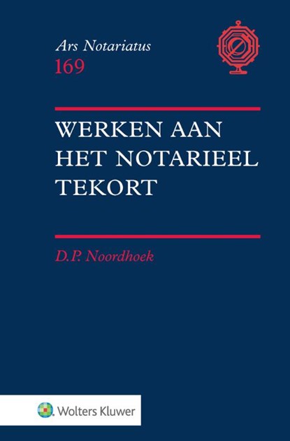 Werken aan het notarieel tekort, D.P. Noordhoek - Paperback - 9789013153903