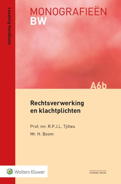 Rechtsverwerking en klachtplichten, R.P.J.L. Tjittes ; H. Boom - Paperback - 9789013155051