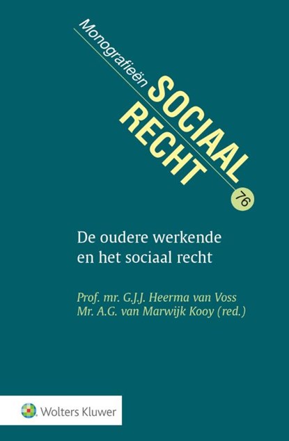 De oudere werkende en het sociaal recht, G.J.J. Heerma van Voss - Gebonden - 9789013155341