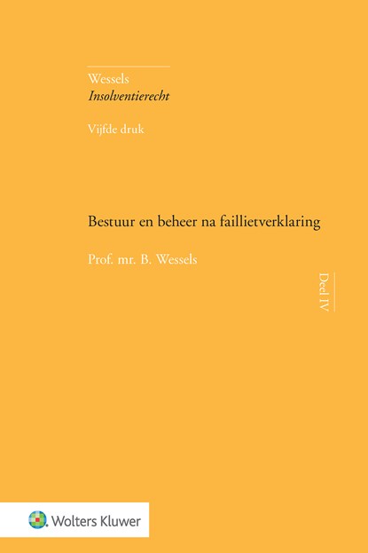 Bestuur en beheer na faillietverklaring, B. Wessels - Ebook - 9789013157253