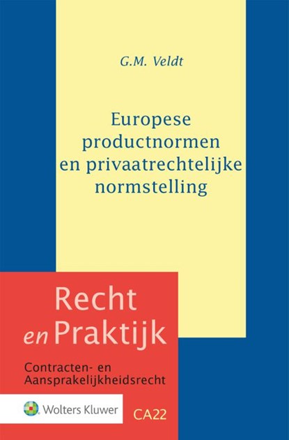 Europese productnormen en privaatrechtelijke normstelling, G.M. Veldt - Gebonden - 9789013160000